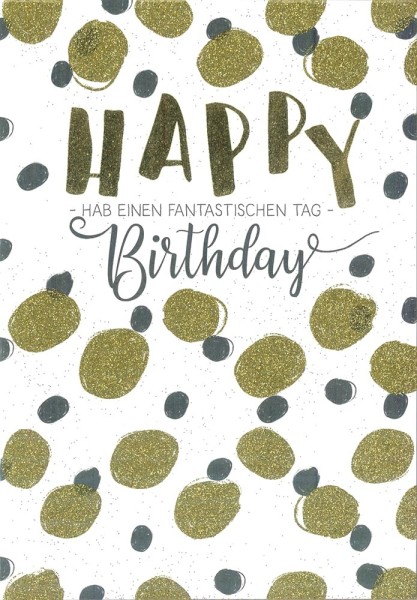 Geburtstagskarte Happy Birthday "Hab einen fantastischen Tag"
