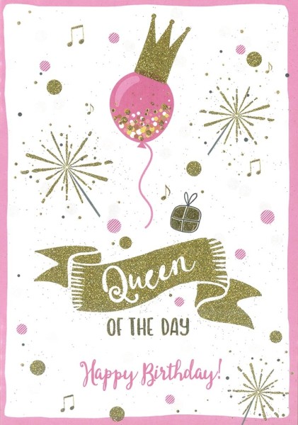 Geburtstagskarte "Queen of the Day - Happy Birthday"