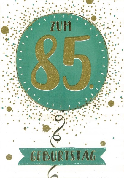 Geburtstagskarte "Zum 85. Geburtstag"